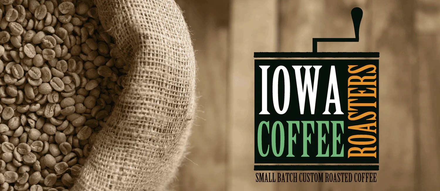 We are a Custom Coffee Roaster in Cedar Rapids, Iowa Iowa Coffee Roasters