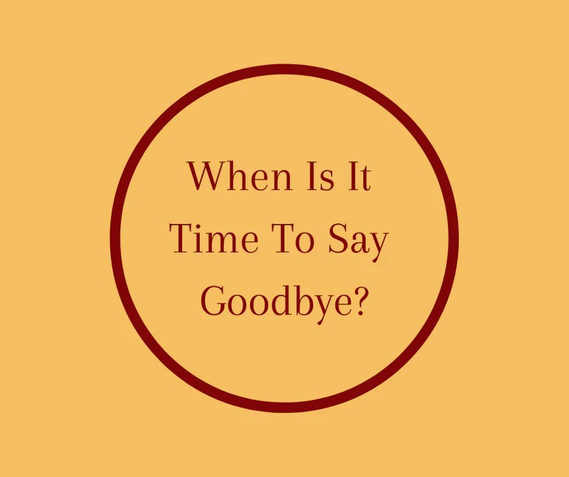 When Is It Time To Say "Good bye"? BK Books