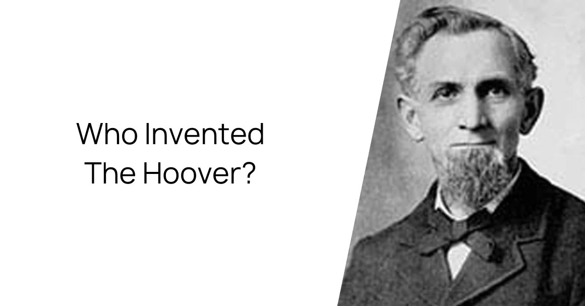 Who Invented the Hoover? Vacuum History Hoover Hoover Direct