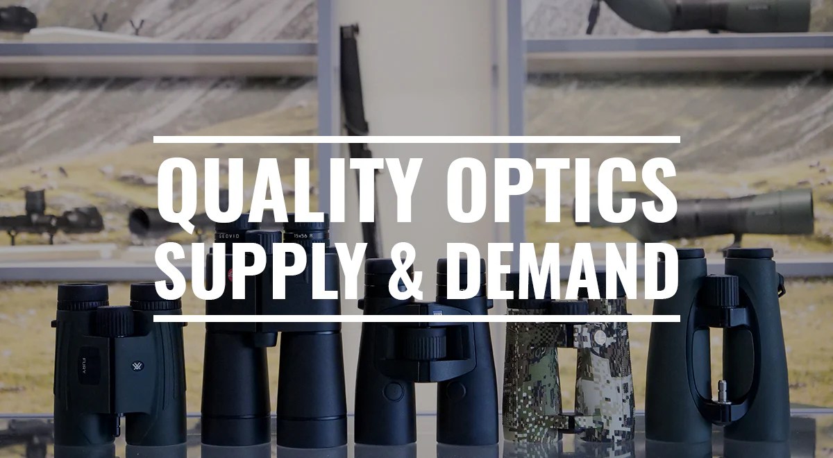 Quality Optics Supply & Demand — Outdoorsmans