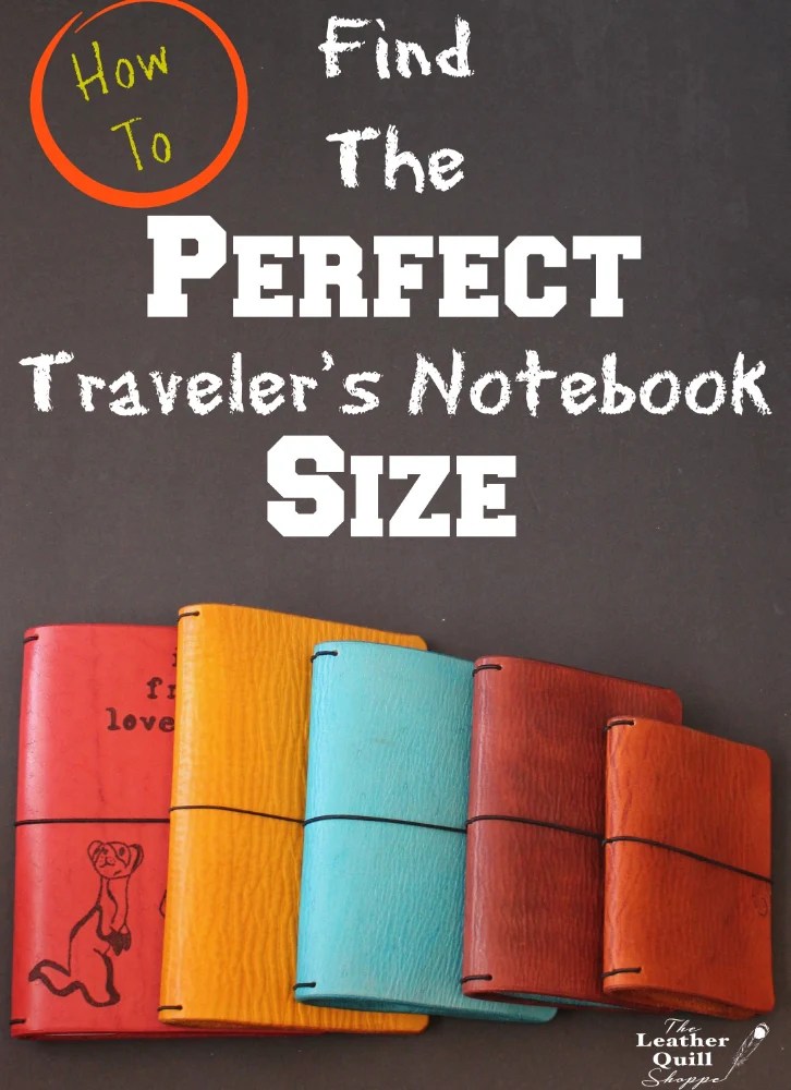 How To FindThe Perfect Traveler's Notebook Size For You Chicatolia
