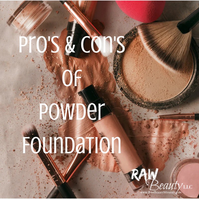 Powder Foundation and the Pros & Cons of using by Raw Beauty Minerals