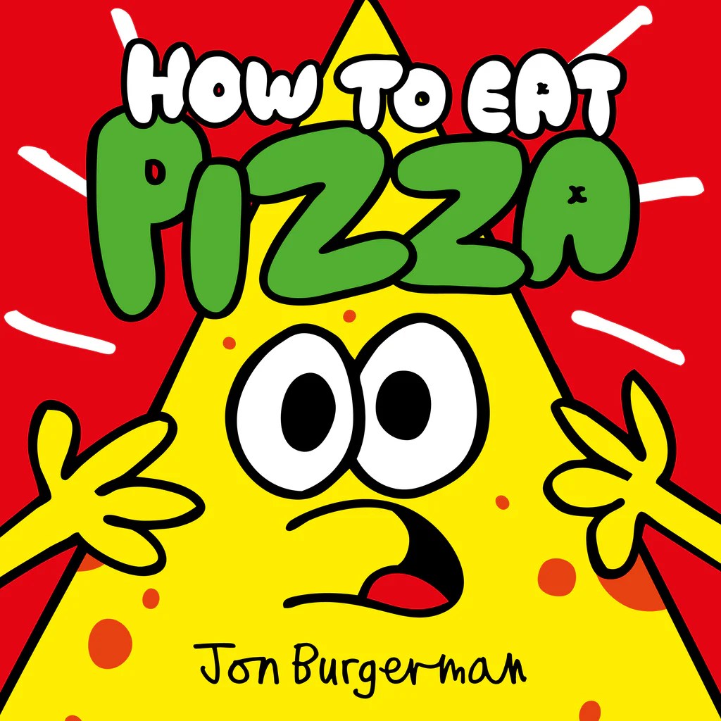 How to Eat Pizza Book Burgerplex