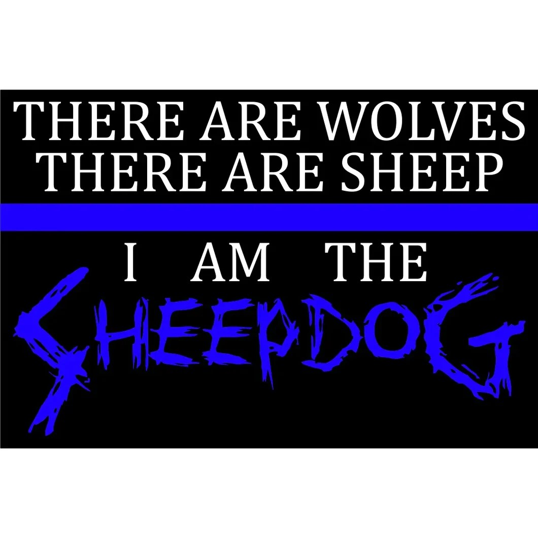 There are Wolves, There are Sheep, I Am the Sheepdog Thin