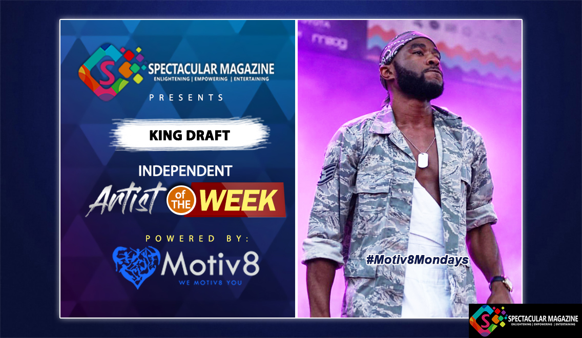 [Motiv8Mondays] King Draft Featured Artist of the Week Spectacular