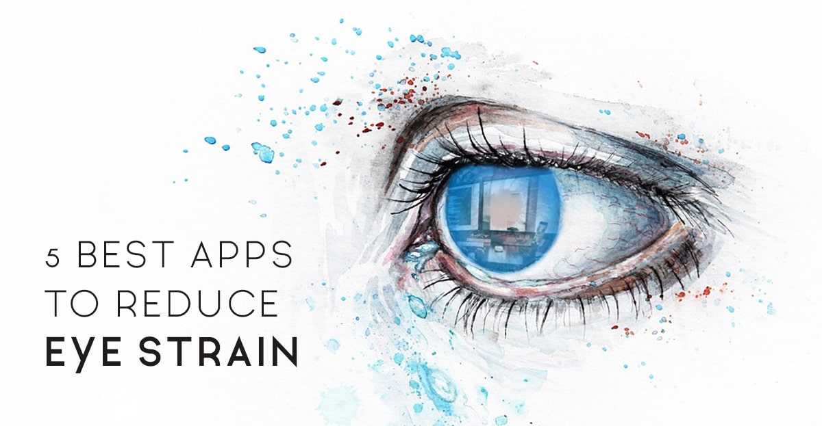 5 Best Apps to Reduce Eye Strain — Asterisk Hubs