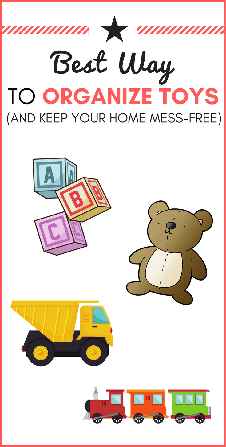 Best Way to Organize Toys (and Keep Your Home MessFree)