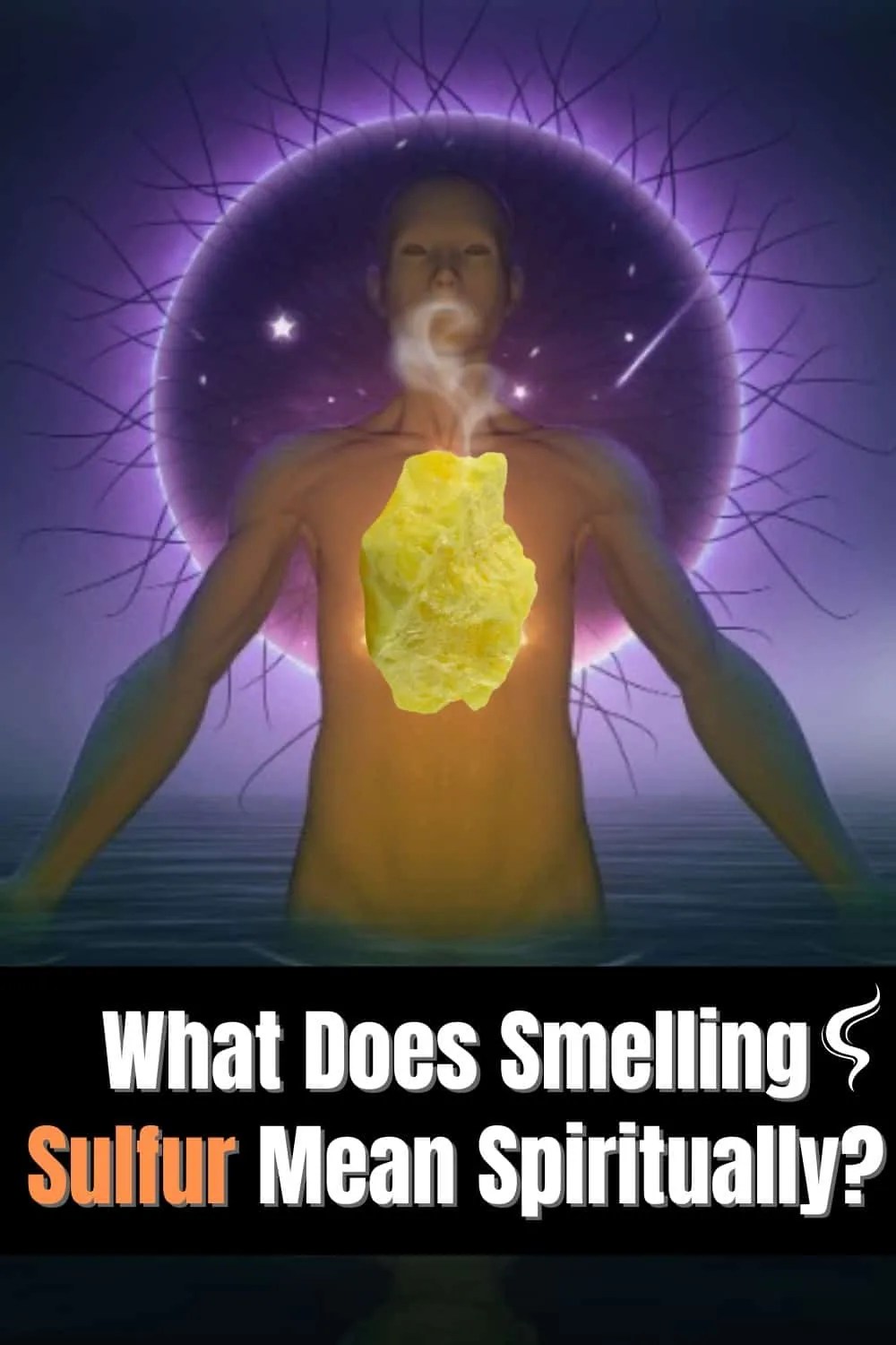 What Is The Spiritual Meaning Of Smelling Sulfur?