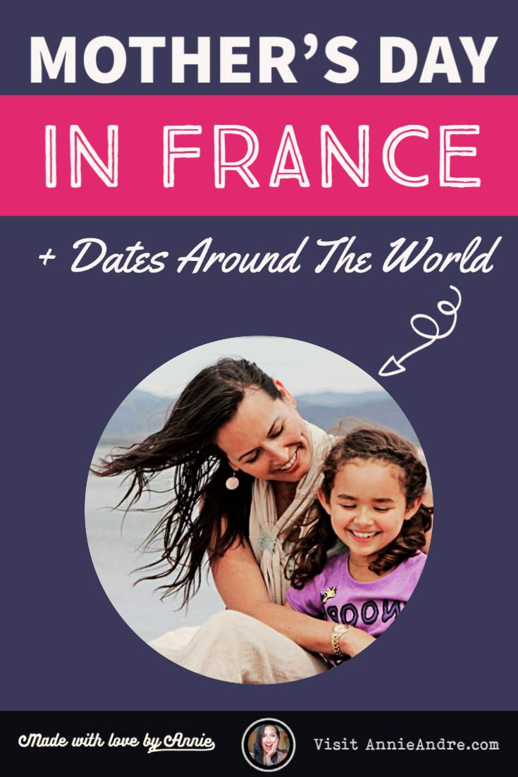 Mother's Day In France traditions + Dates for 200+ countries around