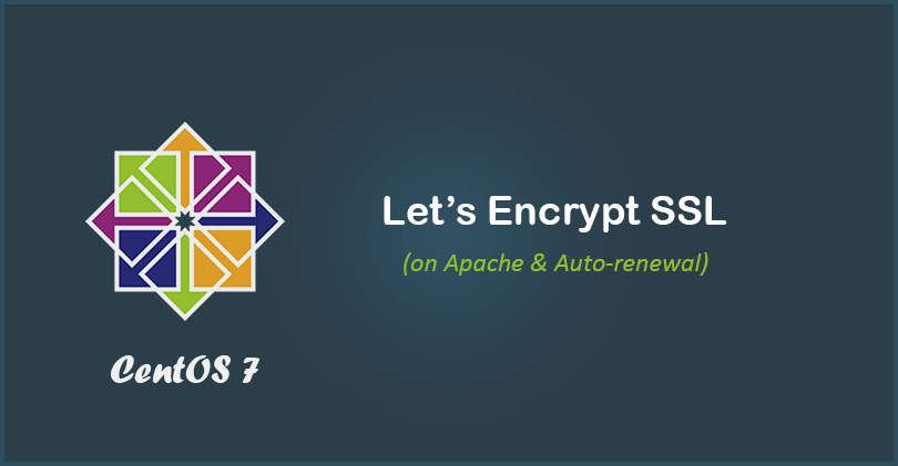 CentOS 7 Install Let’s Encrypt SSL on Apache Server