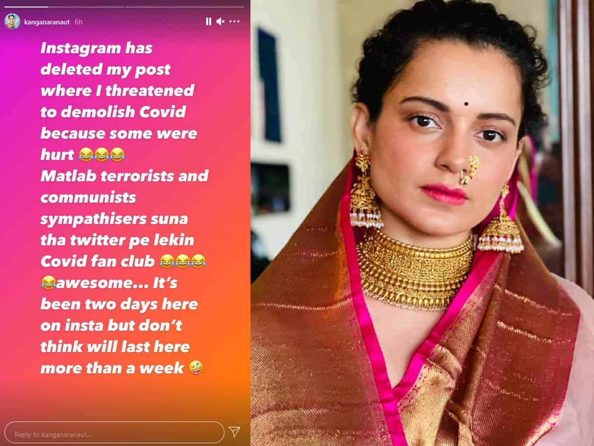 Kangana Instagram has deleted my post where I threatened to demolish Covid