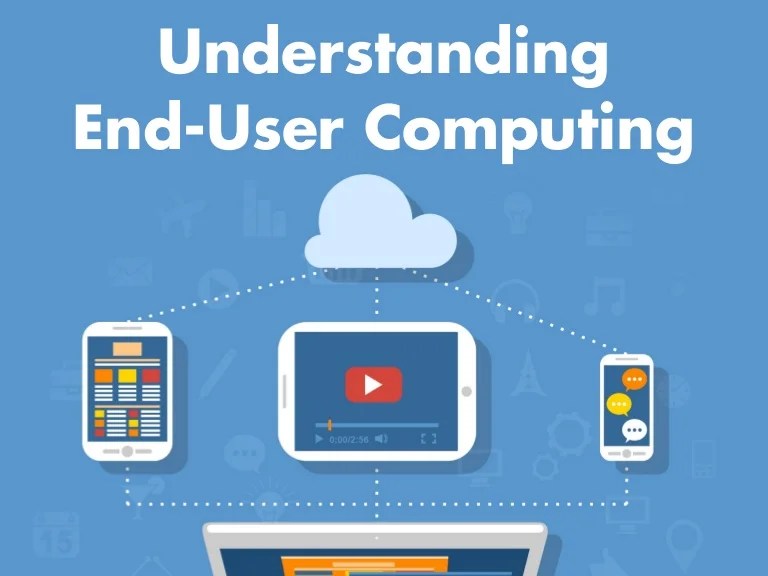 Understanding EndUser Computing