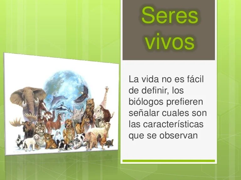 caracterÃ­sticas de los seres vivos