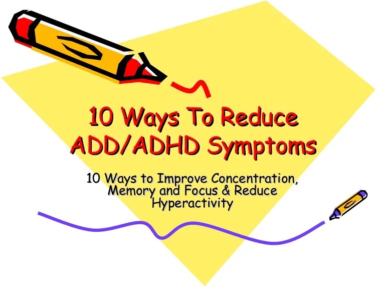 5 Ways To Reduce ADD Symptoms