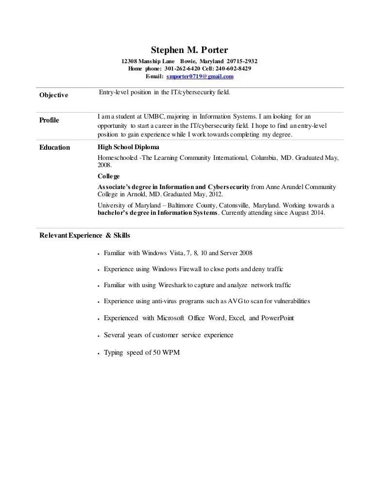 The best resume power words are crucial in showing that you have the exact skills required by a combination resume format is excellent for a cyber security analyst who needs to highlight relevant technical proficiencies, as well as previous. Stephen Porter - Entry Level Information-Cyber Security ...