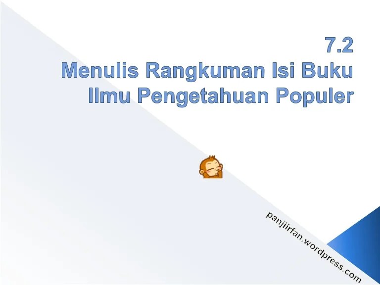 7.2. Menulis Rangkuman Isi Buku Ilmu Pengetahuan Populer