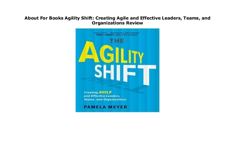 ‎The Agility Shift: Creating Agile and Effective Leaders,.