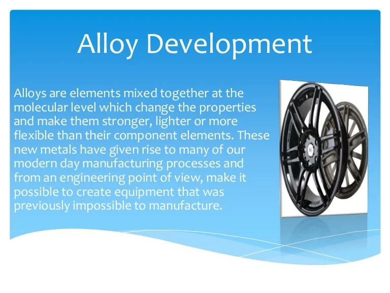 Alloy development