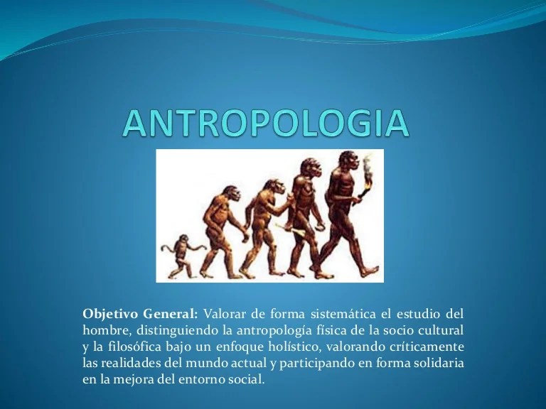 Antropología y su campo de estudio