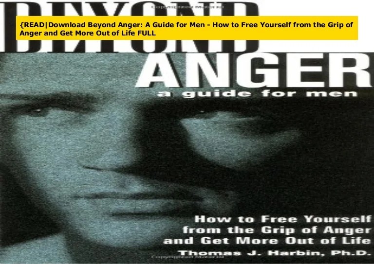 {READDownload Beyond Anger A Guide for Men How to Free Yourself f…