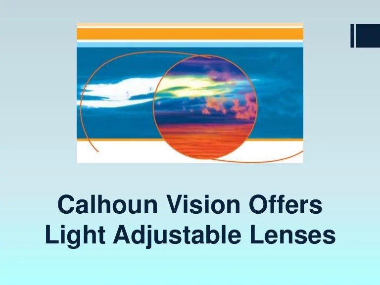 Calhoun vision offers light adjustable lenses