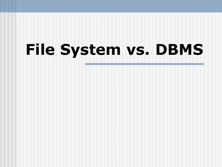 Disadvantages of file processing system