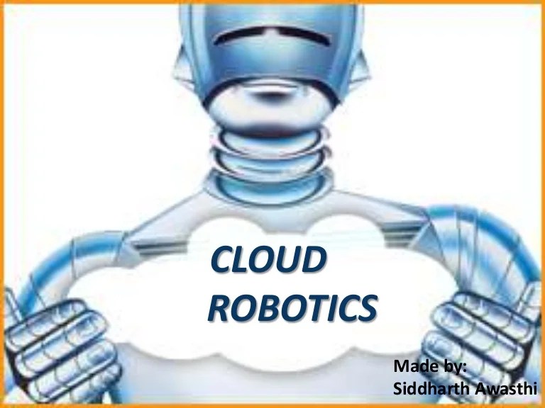 Cloud robotics