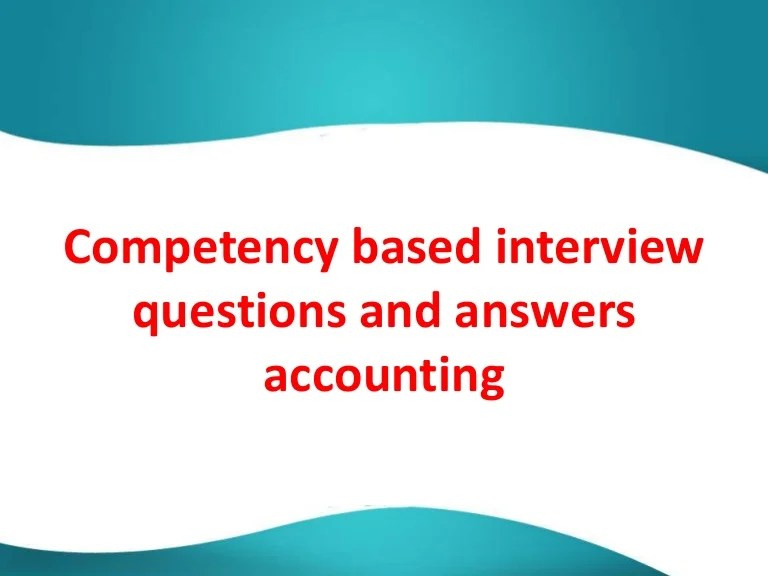 Competency based interview questions and answers accounting