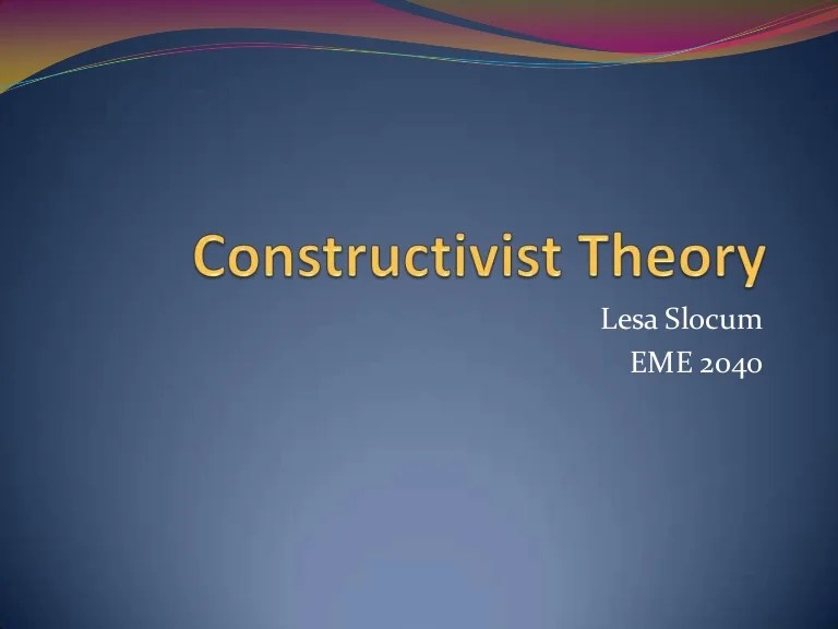 Constructivist theory