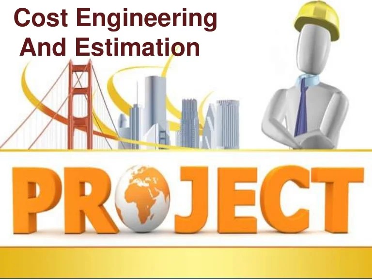 Cost engineering and estimation
