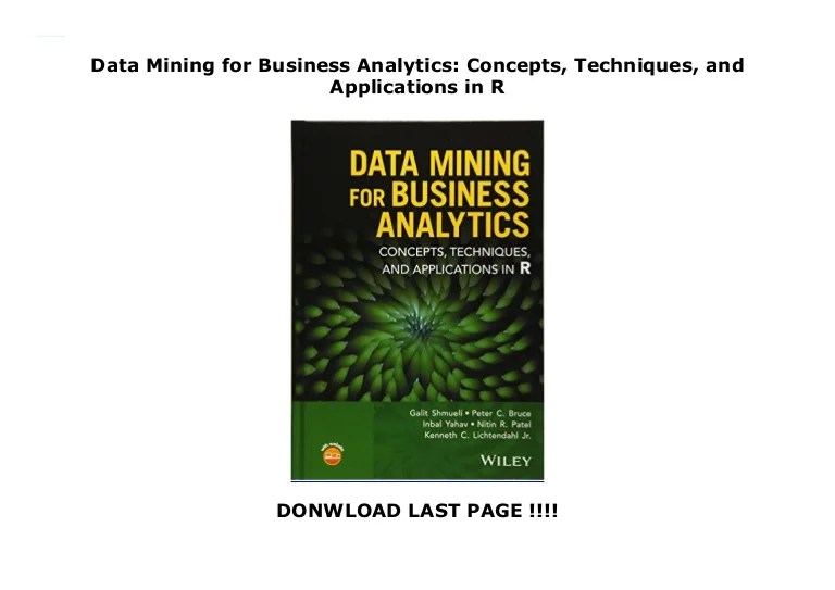 Data Mining for Business Analytics Concepts, Techniques, and Applica…