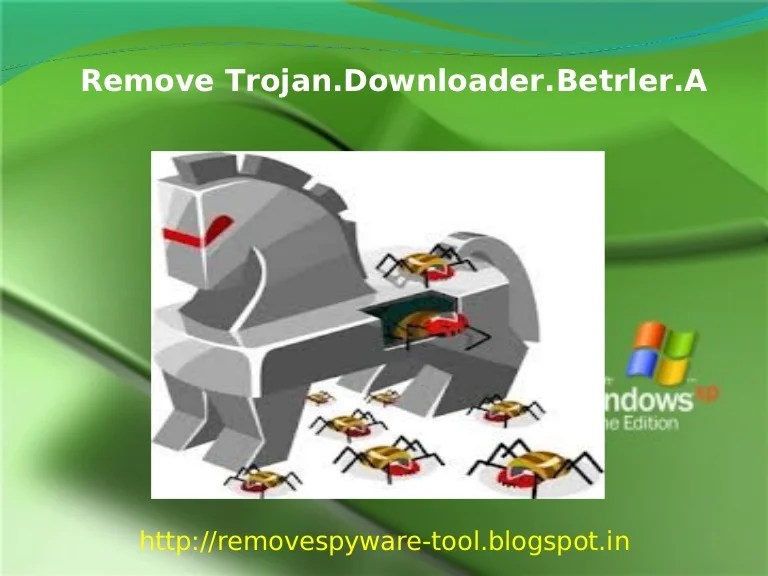 Delete Trojan.Downloader.Betrler.A How to delete Trojan.Downloader.…