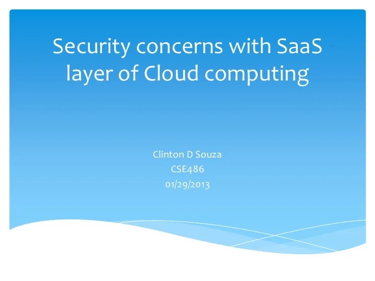Security concerns with SaaS layer of cloud computing