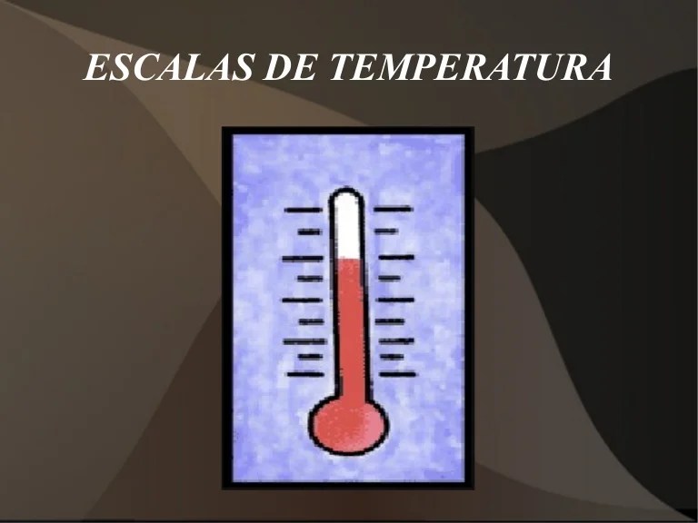 Escalas de temperatura