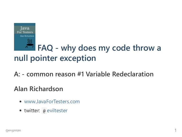 FAQ why does my code throw a null pointer exception common reason…