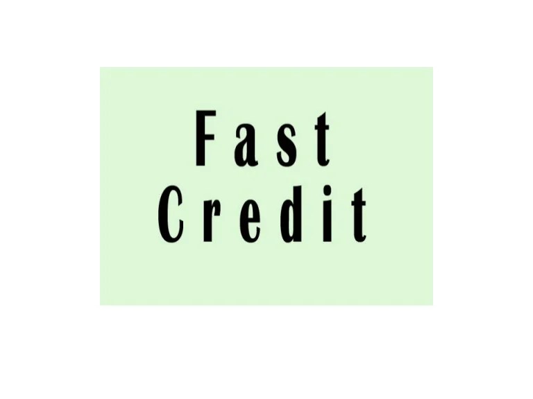 Fast credit