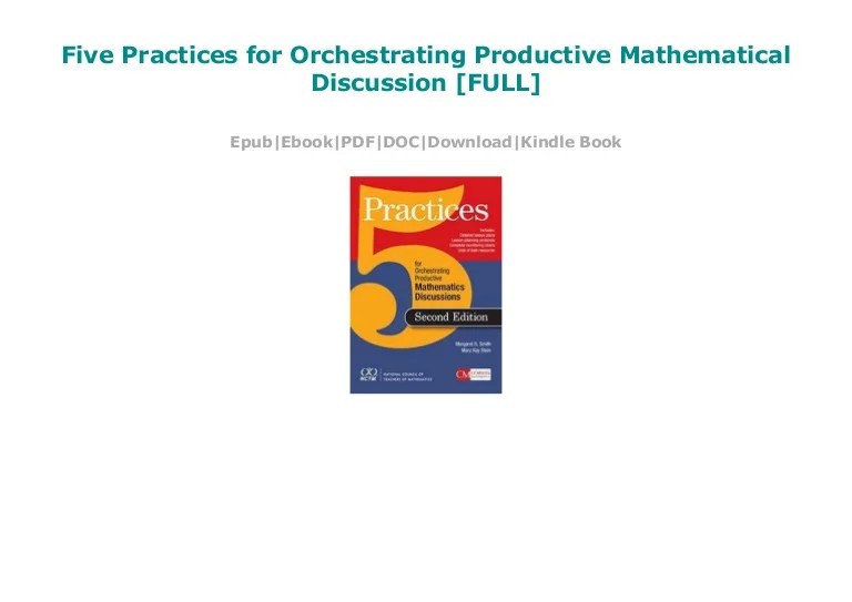 Five Practices for Orchestrating Productive Mathematical Discussion