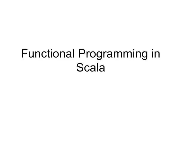 Functional programming in scala | PPT