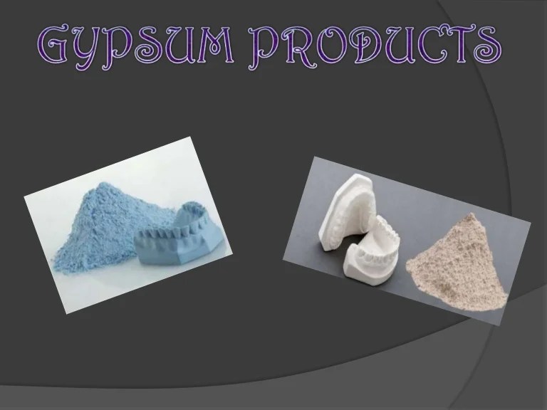 Gypsum products in Dentistry