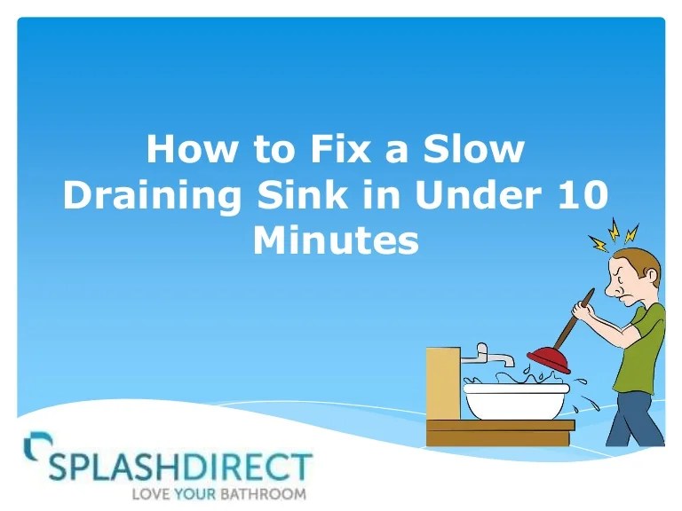 How to Fix a Slow Draining Sink in Under 10 Minutes
