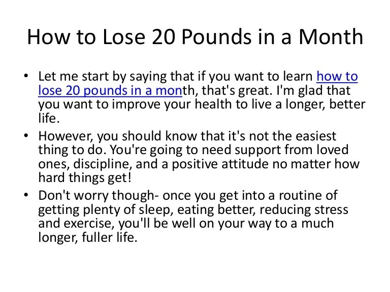 How to lose 20 pounds in a month