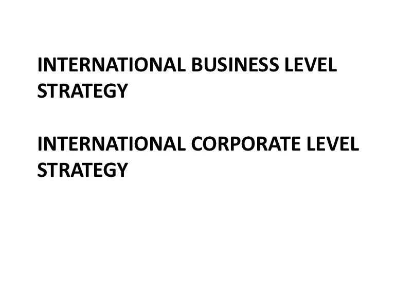 International business level strategy