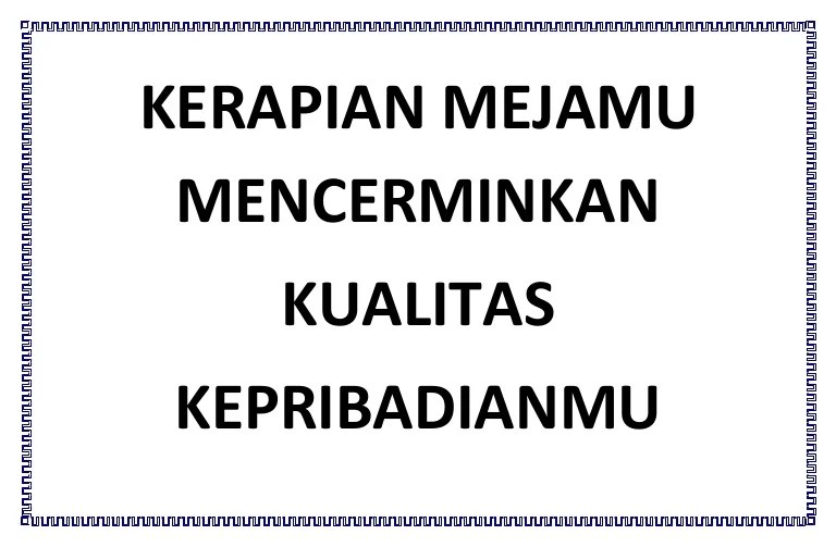 Kerapian mejamu mencerminkan