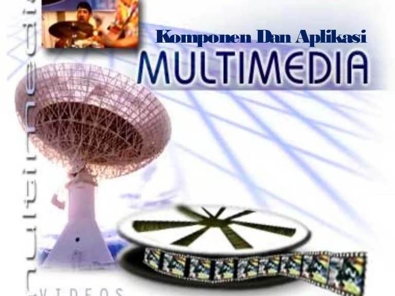 Komponen dan Aplikasi Multimedia