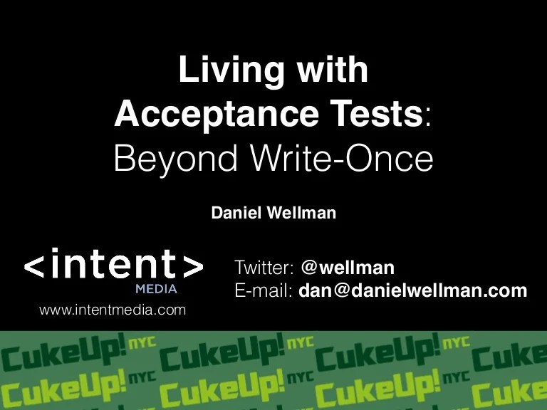 Living with Acceptance Tests Beyond WriteOnce