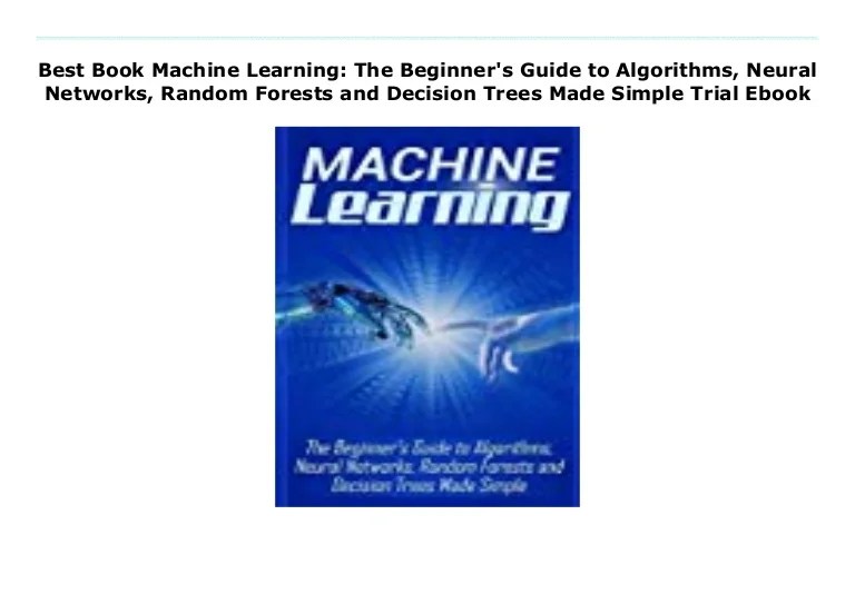 Best Book Machine Learning The Beginner�s Guide to