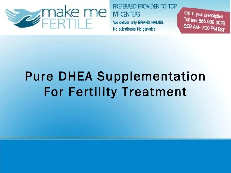 Pure DHEA Supplementation For Fertility Treatment