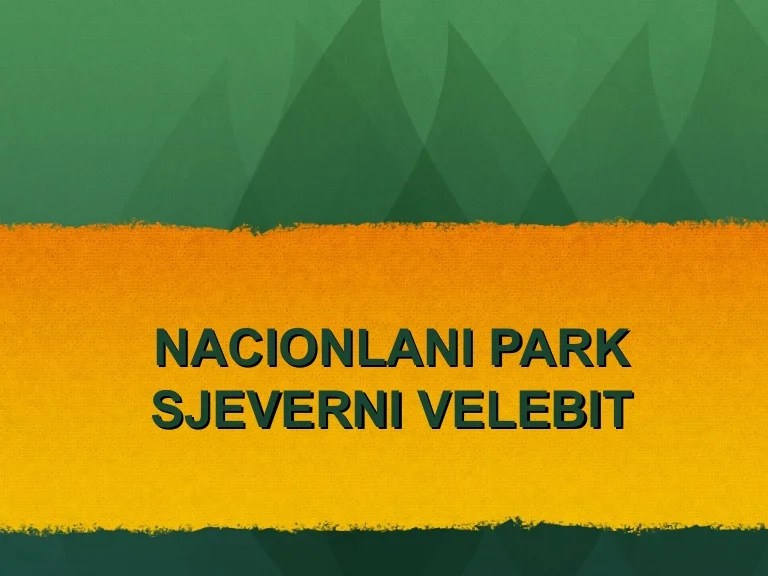 Nacionalni park sjeverni velebit, hrvatski nacionalni park, proglašen je 9. Nacionalni Park Sj Velebit 1