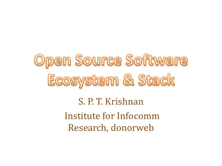 Open Source Software Ecosystem & Stack