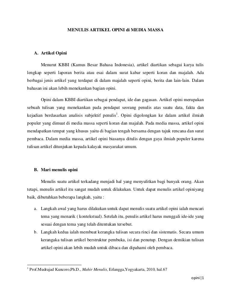 Karya tulis jenis ini sangat dekat dengan lingkungan pendidikan dan ilmu pengetahuan. Menulis Opini Yang Mudah
